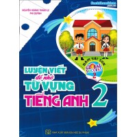 Luyện viết để nhớ từ vựng tiếng Anh 2 - Global Success (Kết nối tri thức với cuộc sống) Luyện viết để nhớ từ vựng tiếng Anh 2 - Global Success (Kết nối tri thức với cuộc sống)